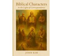 Biblical Characters in the Light of Correspondence: 2