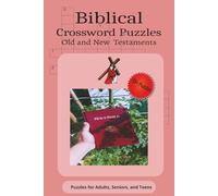 Biblical Crossword Puzzles Old and New Testaments and Jesus: Crossword Puzzles with Easy-to-Read Print about Old and New Testament Biblical Scriptures ... 120 pages | Great for Gifts and Bible Study!