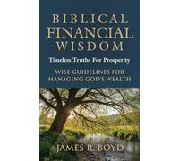 Biblical Financial Wisdom: Timeless Truths for Prosperity