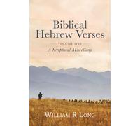 Biblical Hebrew Verses: Volume 1: A Scriptural Miscellany