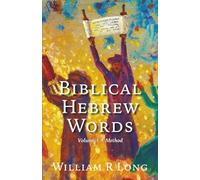 Biblical Hebrew Words, Volume 1: Method