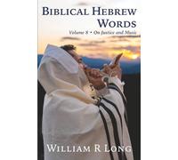 Biblical Hebrew Words, Volume 8: On Justice and Music