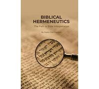 Biblical Hermeneutics: The Pathway to Bible Interpretation