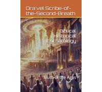 Biblical Historical Eschatology: Truth of the Ages (THE ASSEMBLY(tm))