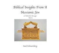 Biblical Insights From A Messianic Jew: Book 5: 40 Midrashic Messages