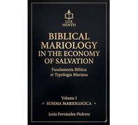 Biblical Mariology in the Economy of Salvation: 1 (Summa Mariologica (English))
