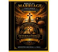 Biblical Marriage: God's Design For A Lasting Covenant