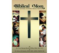 Biblical Mom: A 30-day Devotional of Motherly Biblical Parenting