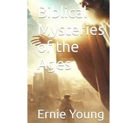 Biblical Mysteries of the Ages