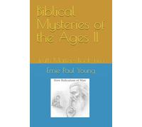 Biblical Mysteries of the Ages II: Truth Matters Book Two