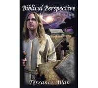 Biblical Perspective: A Common Man's View