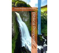 Biblical Prosperity: From Promise to Practice