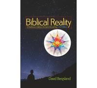 Biblical Reality 2nd Edition:: A Handbook on Walking in the Spirit in the Last Days