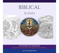 Biblical Scenes Coloring Book: 50 Beautiful Designs for Adults: By the Scribble Spark Team