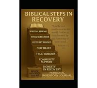 Biblical Steps in Recovery: Personal Inventory Journal