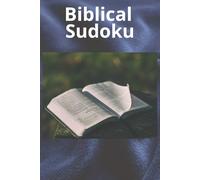 Biblical Sudoku Puzzle Book: Relaxing Sudoku Puzzle Book: Calming Sudoku Puzzles | Chill and Calm the Mind, Relax, & Focus | 6x9 Inches, 110 Pages | ... Gift for Vacation, Travel and Free Time