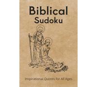 Biblical Sudoku Puzzle Book: Sudoku Puzzle book with Inspirational, Calming, and Peaceful Bible Verses | 6x9 Inches, 110 pages | 50+ puzzles with Solutions Included