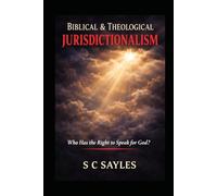 Biblical &Theological Jurisdictionalism: Who Has the Right to Speak for God?
