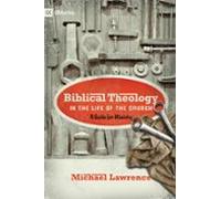 Biblical Theology In The Life Of The Church (foreword By Thomas R. Sch
