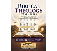 Biblical Theology Word Search: Tracing God's Story Through Scripture: 60 Puzzles Following the Old and New Testament Storyline, Book by Book | 120 ... (Systematic Theology Word Search Series)