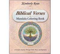 Biblical Verses - Mandala Coloring Book: A Creative Journey through Faith, Peace and Inspiration for girls, women, mothers, friends and anyone who loves God's Word and creative expression.