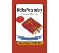 Biblical Vocabulary Crossword Puzzles: Crossword Puzzles with Easy to Read Print about Biblical Vocabulary, Characters in the Bible, Scripture and ... Gift for Holidays, Vacations and Relaxation