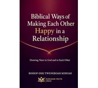 Biblical Ways of Making Each Other Happy in a relationship