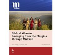 Biblical Women: Emerging from the Margins Through Midrash