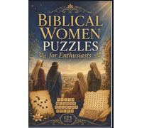 Biblical Women Puzzles for Enthusiasts: 60 Inspirational Word Find Puzzles for Christian Enthusiasts, Church Groups, and Daily Devotional Relaxation ... Scripture & Hymn Word Search Series)