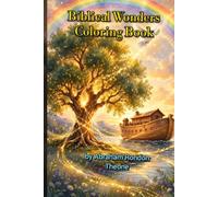 Biblical Wonders Coloring Book: Bible Stories, Miracles, and Timeless Scenes to Color