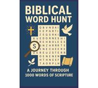 Biblical Word Hunt A Journey Through 1000 Words of Scripture: Faith Building Word Search Activity Book for Bible Study, Devotion, and Relaxation