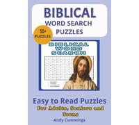 Biblical Word Search Puzzles: 50+ Easy to Read Puzzles for Seniors & Adults with clear and easy to read Grids and Inspiring Bible Verses from the Old and New Testament, 6x9 inches, 112 pages
