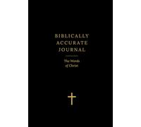 Biblically Accurate Journal: The Words Of Christ: A Scripture Reflection and Prayer Journal with Illustrations - Black Blank Edition