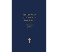 Biblically Accurate Journal: The Words Of Christ: A Scripture Reflection and Prayer Journal with Illustrations - Navy Blank Edition