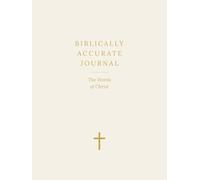 Biblically Accurate Journal: The Words Of Christ: A Scripture Reflection and Prayer Journal with Illustrations - Cream Red Letter Lined Large Edition