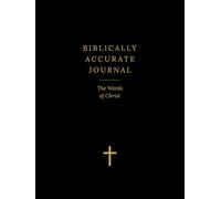 Biblically Accurate Journal: The Words Of Christ: A Scripture Reflection and Prayer Journal with Illustrations - Black Red Letter Blank Large Edition