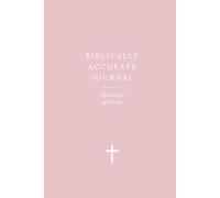 Biblically Accurate Journal: The Words Of Christ: A Scripture Reflection and Prayer Journal with Illustrations - Pink Lined Edition