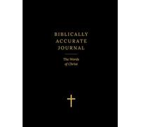 Biblically Accurate Journal: The Words Of Christ: A Scripture Reflection and Prayer Journal with Illustrations - Black Blank Large Edition