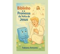 Biblinho e a Promessa da Volta de Jesus