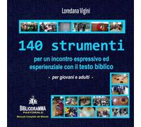 Bibliodramma Pastorale. 140 strumenti per un incontro espressivo ed esperienziale con il testo biblico. Manuale completo del metodo. Per giovani e adulti