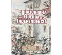 BIBLIOGRAFIA DE LA GUERRA DE LA INDEPENDENCIA (SIN COLECCION)