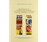 Bibliografía de las Brigadas Internacionales y de la participación de extranjeros a favor de la República (1936-1939)