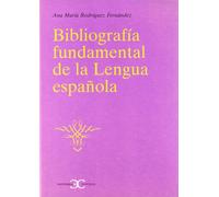 Bibliografía fundamental de la lengua española .: Fuentes Para Su Estudio: 6 (CASTALIA INSTRUMENTA)