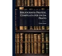 Bibliografia Pratese, Compilata per un da Prato