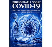 Bibliografia sobre COVID-19: Repertório Bibliográfico Sistematizado 2020-2023 (Série estudos bibliográficos SBB)