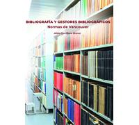 Bibliografía y gestores bibliográficos (Normas de Vancouver) | Aida Corrillero Bravo