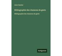 Bibliographie des chansons de geste: Bibliographie des chansons de geste