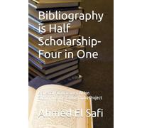 Bibliography is Half Scholarship-Four in One: A Special Fundraising Edition Supporting the Bibliography Project (Bibliographies of Sudanese Medicine)