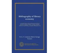 Bibliography of library economy: a classified index to the professional periodical literature relating to library economy, printing, methods of publishing, copyright, bibliography, etc