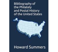 Bibliography of the Philately and Postal History of the United States